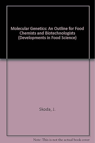 molecular genetics an outline for food chemists and biotechnologists 1st edition j skoda ,h skodova