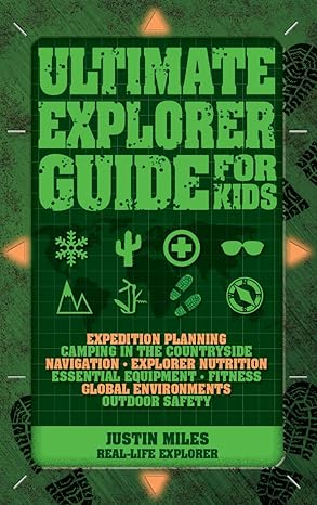 ultimate explorer guide for kids 1st edition justin miles 1770856188, 978-1770856189