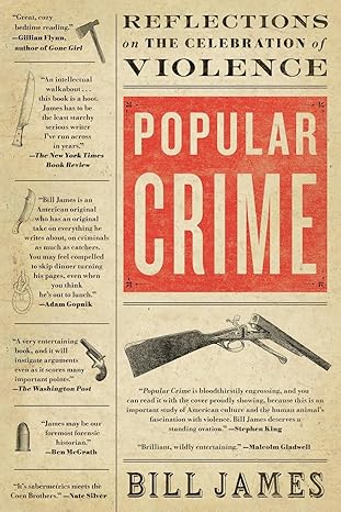 popular crime reflections on the celebration of violence 1st edition bill james 141655274x, 978-1416552741