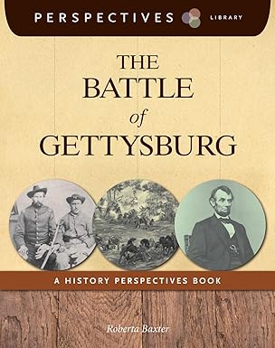 the battle of gettysburg 1st edition roberta baxter 1624314910, 978-1624314919