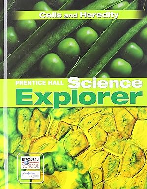 prentice hall science explorer cells and heredity 1st edition donald cronkite 0133651029, 978-0133651027