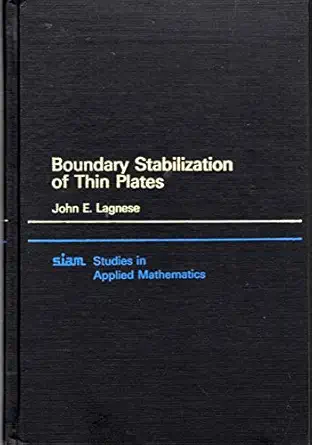 boundary stabilization of thin plates 1st edition john e lagnese 0898712378, 978-0898712377
