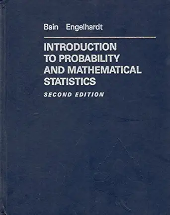 introduction to probability and mathematical statistics 1st edition lee j bain ,max englehardt 0534929303,