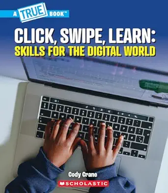 click swipe learn skills for the digital world 1st edition cody crane 1546178503, 978-1546178507