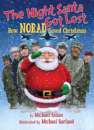 the night santa got lost how norad saved christmas 1st edition michael keane ,michael garland 1621573982,