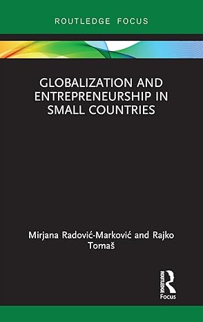 globalization and entrepreneurship in small countries 1st edition mirjana radovia markovia ,rajko tomaa