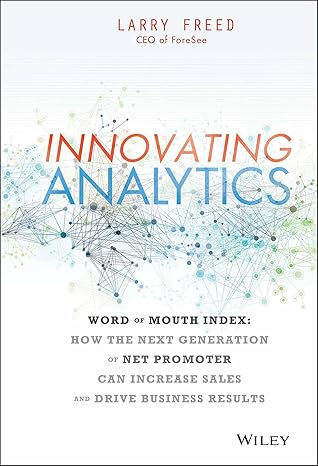 innovating analytics how the next generation of net promoter can increase sales and drive business results
