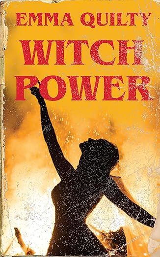 witch power hexing the patriarchy with feminist magic 1st edition emma quilty 1509564462, 978-1509564460
