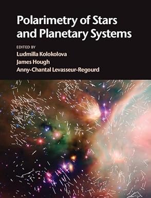 polarimetry of stars and planetary systems 1st edition ludmilla kolokolova ,james hough ,anny chantal