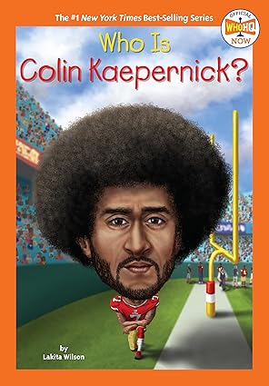 who is colin kaepernick 1st edition lakita wilson ,who hq ,gregory copeland 059351940x, 978-0593519400