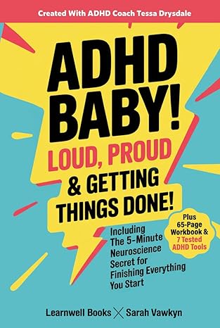 adhd baby loud proud and getting things done 1st edition learnwell books ,sarah vawkyn ,tessa drysdale
