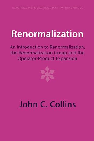 renormalization 1st edition john c collins 1009401793, 978-1009401791