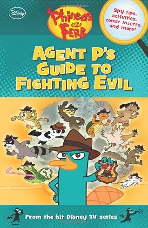 phineas and ferb agent ps guide to fighting evil 1st edition scott peterson 1423167643, 978-1423167648