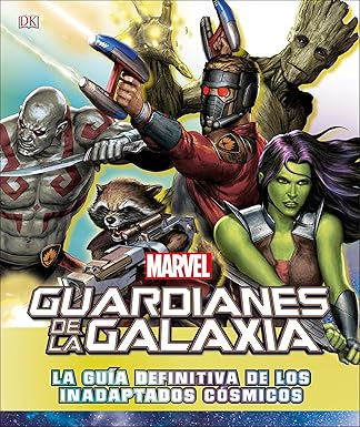 marvel guardianes de la galaxia la gua a definitiva de los inadaptados ca smicos 1st edition dk 1465471294,