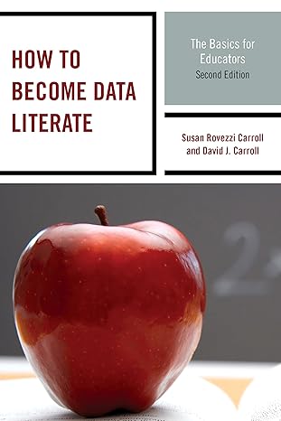 how to become data literate the basics for educators 1st edition susan rovezzi carroll ,david j carroll
