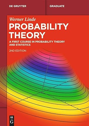 probability theory a first course in probability theory and statistics 1st edition werner linde 3111324842,