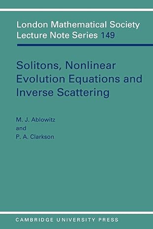 solitons nonlinear evolution equations and inverse scattering 1st edition m a ablowitz ,p a clarkson