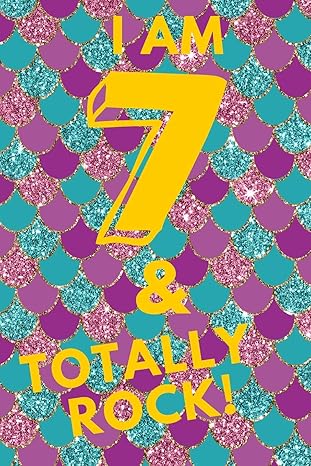 i am 7 and totally rock purple glitter mermaid scales seven 7 yr old girl journal ideas notebook gift idea