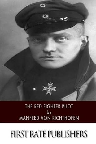 the red fighter pilot 1st edition manfred von richthofen 1507571003, 978-1507571002
