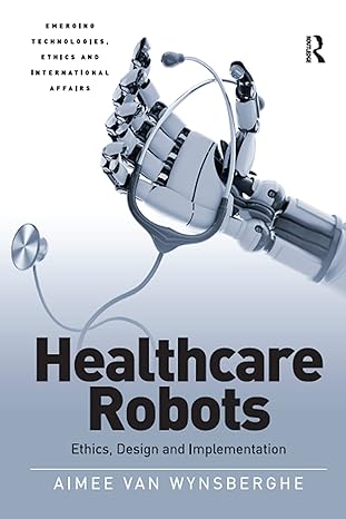 healthcare robots 1st edition aimee van wynsberghe 1032098600, 978-1032098609