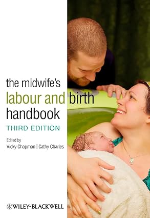 the midwifes labour and birth handbook 1st edition vicky chapman ,cathy charles 0470655135, 978-0470655139
