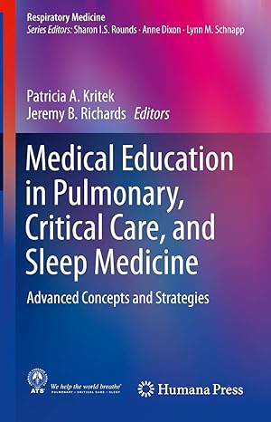 medical education in pulmonary critical care and sleep medicine advanced concepts and strategies 1st edition