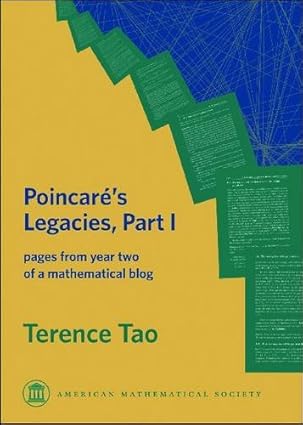 poincares legacies part i pages from year two of a mathematical blog 1st edition terence tao 0821848836,