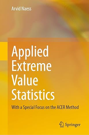 applied extreme value statistics with a special focus on the acer method 1st edition arvid naess 3031607686,
