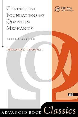 conceptual foundations of quantum mechanics 1st edition bernard d\\\'espagnat 0738201049, 978-0738201047