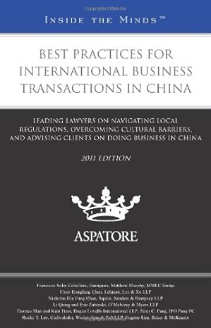 best practices for international business transactions in china 2011 ed leading lawyers on navigating local
