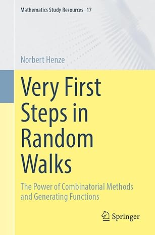 very first steps in random walks the power of combinatorial methods and generating functions 1st edition