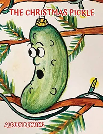 the christmas pickle 1st edition aldous bunting 1732126399, 978-1732126398