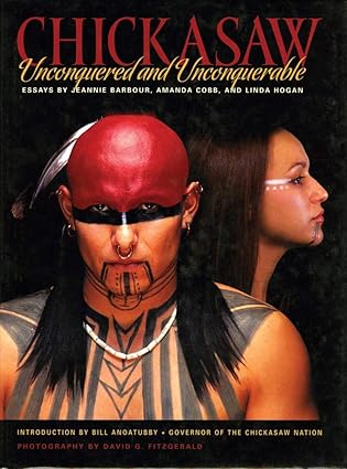 chickasaw unconquered and unconquerable 1st edition jeannie barbour ,amanda cobb greetham ,linda hogan ,david
