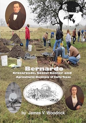 bernardo crossroads social center and agricultural showcase of early texas 1st edition james v woodrick