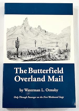 the butterfield overland mail only through passenger on the first westbound stage 1st edition waterman l