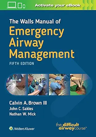 the walls manual of emergency airway management 1st edition calvin a brown iii md ,john c sakles ,nathan w