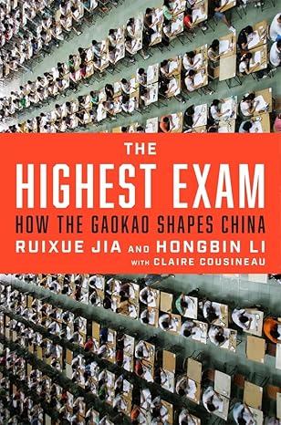 The Highest Exam How The Gaokao Shapes China