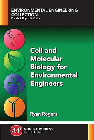cell and molecular biology for environmental engineers 1st edition ryan rogers 1945612363, 978-1945612367