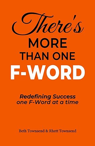 theres more than one f word 1st edition beth townsend ,rhett townsend 1964026172, 978-1964026176