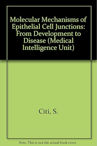 molecular mechanisms of epithelial cell junctions 1st edition sandra citi 1570590915, 978-1570590917