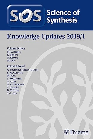 science of synthesis knowledge updates 2019/1 1st edition mark bagley ,klaus banert ,norbert krause ,miguel