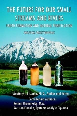 the future for our small streams and rivers froth formation and natural purification practical policy