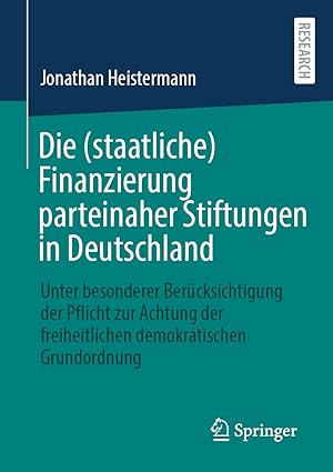 die finanzierung parteinaher stiftungen in deutschland unter besonderer bera 1/4cksichtigung der pflicht zur