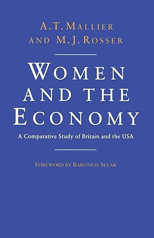 women and the economy a comparative study of britain and the usa 1st edition a t mallier ,mike rosser