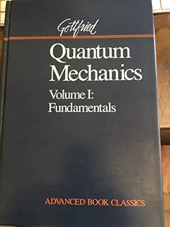 quantum mechanics 1st edition kurt gottfried 0201510081, 978-0201510089