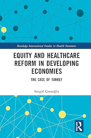 equity and healthcare reform in developing economies 1st edition songa 1/4l a a naroa lu 0367559889,