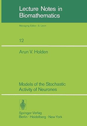 models of the stochastic activity of neurones 1st edition a v holden 3540079831, 978-3540079835