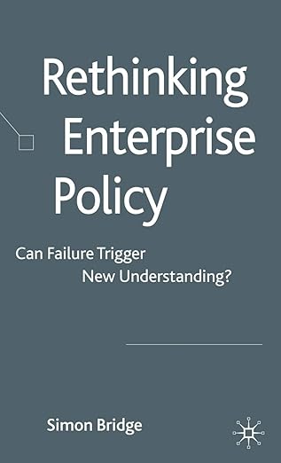 rethinking enterprise policy can failure trigger new understanding 1st edition s bridge 0230235581,