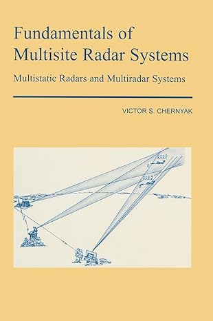 fundamentals of multisite radar systems multistatic radars and multistatic radar systems 1st edition v s