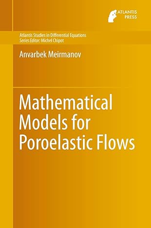 mathematical models for poroelastic flows 1st edition anvarbek meirmanov 9462390142, 978-9462390140